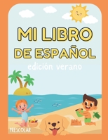 Mi libro de español: Preschool Summer Edition (Spanish Edition) B0F62X4MBR Book Cover