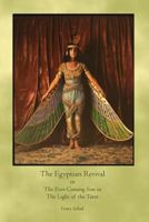 The Egyptian Revival: The Ever-Coming Son in The Light of the Tarot 1770831584 Book Cover