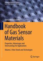 Handbook of Gas Sensor Materials: Properties, Advantages and Shortcomings for Applications Volume 2: New Trends and Technologies 146147387X Book Cover