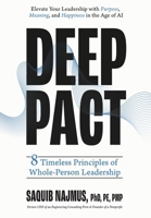 Deep Pact: 8 Timeless Principles of Whole-Person Leadership 0985823259 Book Cover