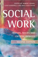 Social Work 2nd ed: Themes, Issues and Critical Debates 0333985931 Book Cover