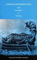 Under Western Eyes: India from Milton to Macaulay (Post-Contemporary Interventions) 0822322986 Book Cover