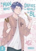 A Man Who Defies the World of BL, Vol. 5 197476513X Book Cover