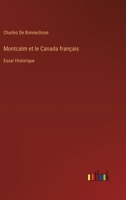 Montcalm et le Canada français: Essai Historique 3385013011 Book Cover