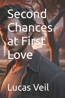 Second Chances at First Love B0CM24J369 Book Cover