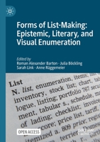Forms of List-Making: Epistemic, Literary, and Visual Enumeration 3030769720 Book Cover