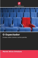 O Espectador: Ensaios sobre cinema e outras paixões (Portuguese Edition) B0CJKL2M7R Book Cover