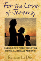 For the Love of Jeremy: A Memoir of a Family Affliction 8986532441 Book Cover