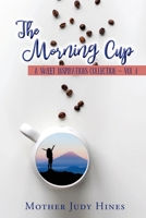 The Morning Cup : A Sweet Inspirations Collection ~ Vol 1 1732287902 Book Cover