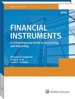 Financial Instruments: A Comprehensive Guide to Accounting & Reporting (2018) 0808046993 Book Cover