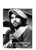 Lowell George - Little Feat 1678013722 Book Cover