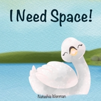 I Need Space, children's book, a story about personal space aimed at young children. B0BV48D46J Book Cover
