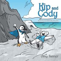 Kip and Cody: Best Friends with Big Dreams 0578174162 Book Cover