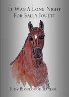 It Was a Long Night for Sally Jouett 1495108775 Book Cover