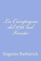 La Campagna del 1796 nel Veneto 1478245689 Book Cover