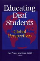 Educating Deaf Students: Global Perspectives 1563683083 Book Cover