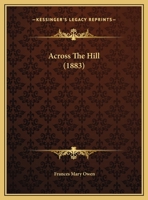 Across The Hill 1169587852 Book Cover