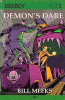Dogboy: Demon's Dare 1500548138 Book Cover