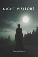 Night Visitors: 100 True Horror Stories of Sleep Demons and Nighttime Encounters (Horror & Supernatural) B0GM9XXDJD Book Cover