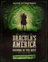 Dracula's America: Shadows of the West: Forbidden Power 1472826574 Book Cover