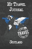 My Travel Journal Scotland: 6x9 Travel Notebook or Diary with prompts, Checklists and Bucketlists perfect gift for your Trip to Scotland for every Traveler 1674314205 Book Cover