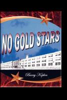 No Gold Stars 1466217049 Book Cover