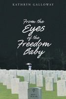 From the Eyes of the Freedom Baby 1643497200 Book Cover