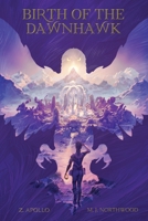 Birth Of The Dawnhawk (The Blessed) 1703717147 Book Cover
