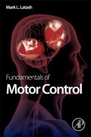 Fundamentals of Motor Control 0124159567 Book Cover