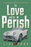 To Love and To Perish 0738723371 Book Cover