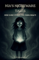 Nia's Nightmare Tales 2: More Scary Stories for Young Adults B0FH72P33H Book Cover