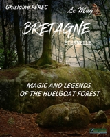 BRETAGNE ETERNELLE: Magic and legends of the Huelgoat forest B0CCCWXPCC Book Cover