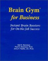 Brain Gym for Business: Instant Brain Boosters for On-The-Job Success 0942143035 Book Cover