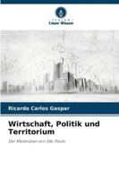 Wirtschaft, Politik und Territorium (German Edition) 6200744661 Book Cover