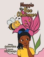 Maggie the Bee Charmer 1665751371 Book Cover