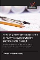 Pomiar: praktyczne modele dla porównywalnych kryteriów przyznawania nagród 620951653X Book Cover