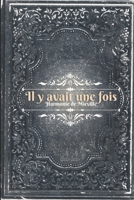 Il y avait une fois (Contes & Nouvelles) (French Edition) B0GBYSPBY2 Book Cover