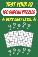 Test Your IQ: 160 Sudoku Puzzles - Very Easy Level: 82 Pages Book Sudoku Puzzles - Tons of Fun for your Brain! B087RC8BNJ Book Cover