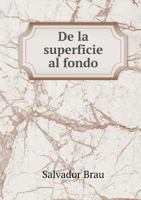 de La Superficie Al Fondo 5518985703 Book Cover