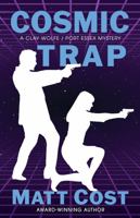 Cosmic Trap: A Clay Wolfe / Port Essex Mystery 1645994260 Book Cover