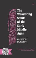 The Wandering Saints of the Early Middle Ages. 0393002667 Book Cover