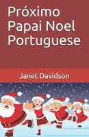 Próximo Papai Noel                                   Portuguese (Portuguese Edition) 1670478602 Book Cover