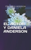 El Actor Y Daniela Anderson B0C47LZNSD Book Cover