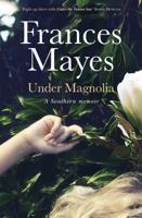 Under Magnolia: A Southern Memoir 0307885925 Book Cover