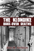 The Klondike Bake-Oven Deaths 1620064286 Book Cover