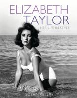 Elizabeth Taylor: Her Life In Style: Her Life in Style 1408155419 Book Cover