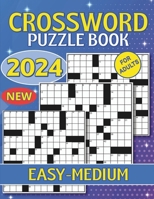 Crossword 2024: Easy-Medium Challenges: 100 Large-Print Puzzles for Brain Exercise B0CSVXZBDT Book Cover