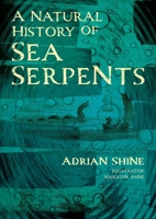 A Natural History of Sea Serpents 1849955883 Book Cover