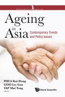 Ageing in Asia: Contemporary Trends and Policy Issues 9813225548 Book Cover