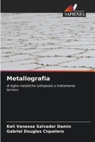 Metallografia (Italian Edition) 6209831230 Book Cover